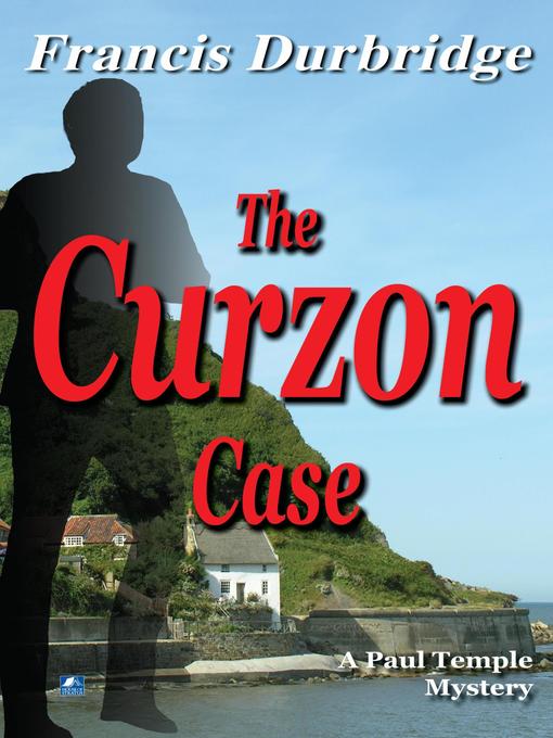 Title details for The Curzon Case by Francis Durbridge - Available
